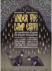 Exhibition: Under The Damp Earth by Stuart Kolakovic