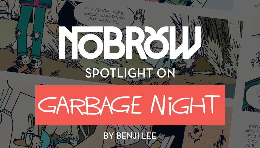 Spotlight on: Garbage Night by Benji Lee