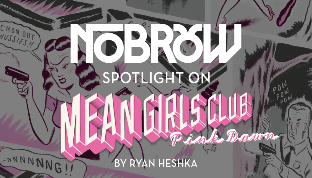 Spotlight On: Mean Girls Club Pink Dawn by Ryan Heshka