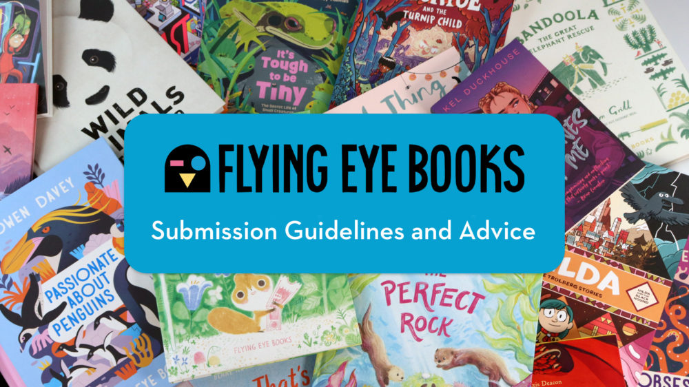 Flying Eye Books Submission Guidelines and Advice